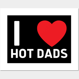 I Love Heart Hot Dads Posters and Art